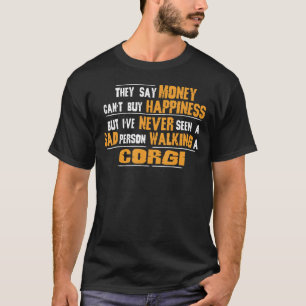 Never Seen Sad Person Walking Corgi T-Shirt