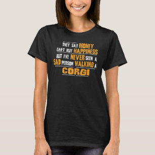 Never Seen Sad Person Walking Corgi T-Shirt