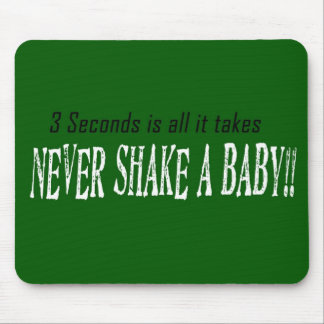 Never Shake A Baby!!! Mouse Mat