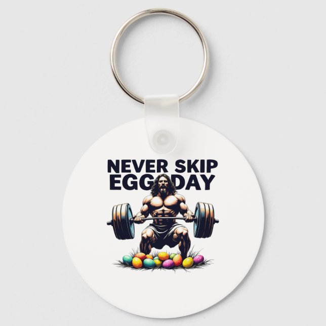 Never Skip Egg Day Tee Funny Jesus Easter Gym Leg  Key Ring (Front)