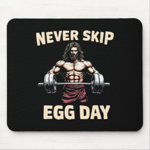 Never Skip Egg Day Tee Funny Jesus Easter Gym Leg Mouse Mat