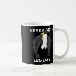 Never Skip Leg Day Bodybuilding Penguin Muscular W Coffee Mug