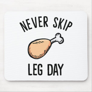 Never Skip Leg Day Fried Chicken Leg Mouse Mat