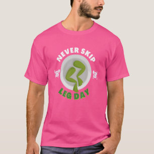 Never Skip Leg Day Froglegs Frog Gigging Frogging T-Shirt