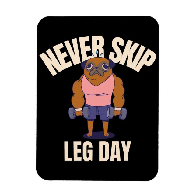 Never skip leg day magnet (Vertical)