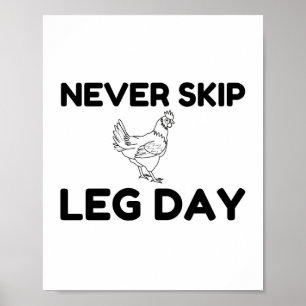 Never Skip Leg Day Poster