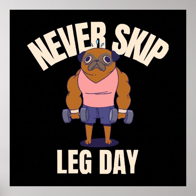 Never skip leg day poster (Front)