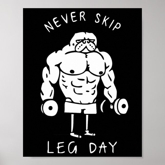 Never Skip Leg Day  Poster (Front)