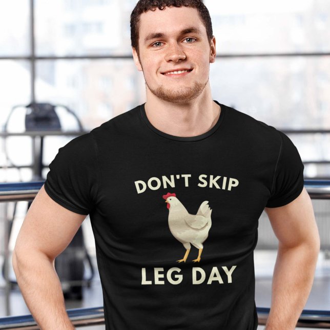Never Skip Leg Day T-Shirt (Never Skip Leg Day T-Shirt)