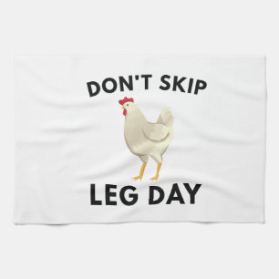 Never Skip Leg Day Tea Towel