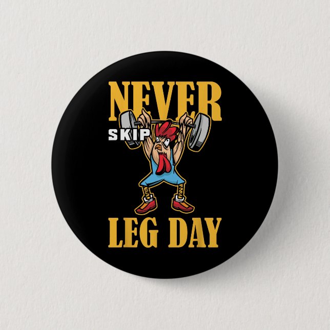 Never Skip Leg Day Weightlifting Workout  6 Cm Round Badge (Front)