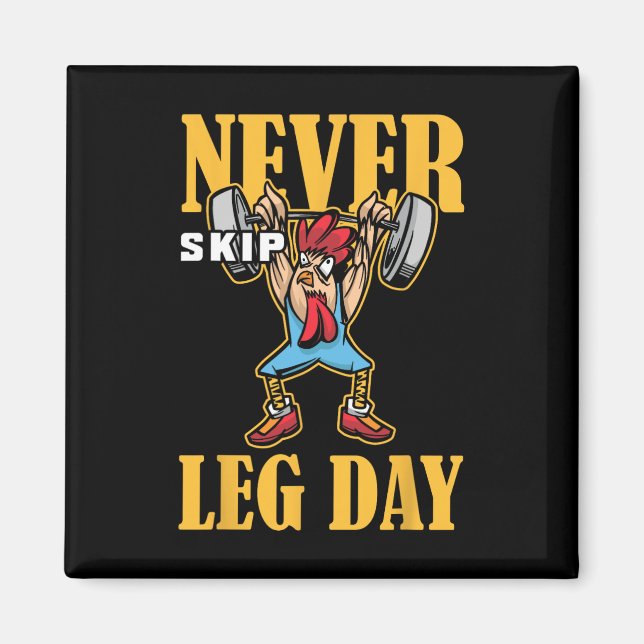 Never Skip Leg Day Weightlifting Workout  Magnet (Front)