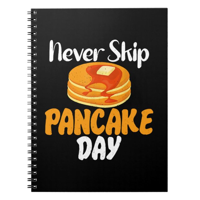 Never skip Pancake Day Notebook (Front)