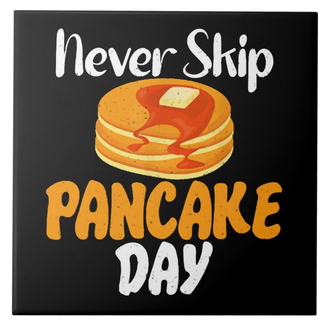 Never skip Pancake Day Tile (Front)