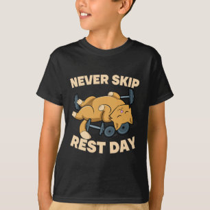 Never Skip Rest Day Cat Kitten Gym Workout Bodybui T-Shirt