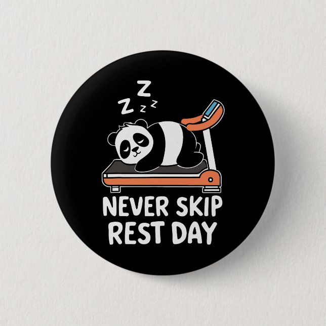 Never Skip Rest Day Funny Bodybuilding Panda Worko 6 Cm Round Badge (Front)