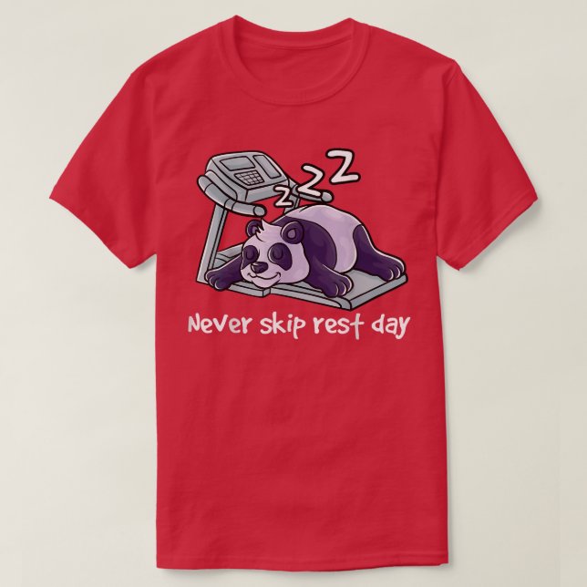 Never Skip Rest Day Gym Workout Cardio Sleeping Pa T-Shirt (Design Front)