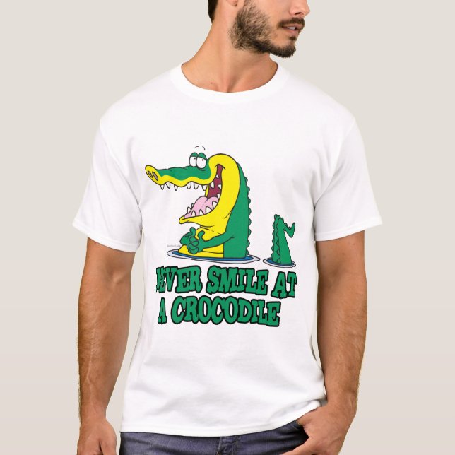 never smile at a crocodile T-Shirt (Front)