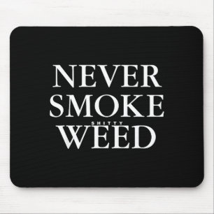 Never Smoke Ty Weed Smoke Funny Jokes  Mouse Mat