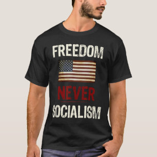 Never Socialism Anti-socialist Republican T-Shirt