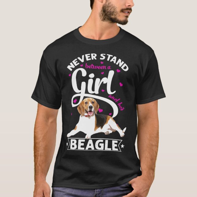 Never Stand Between A Girl And Her Beagle T T-Shirt (Front)