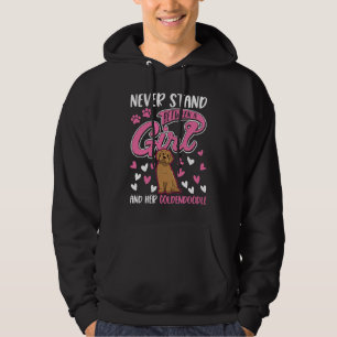 Never stand between a Girl and her Goldendoodle Hoodie