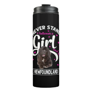Never stand between a girl and her newfoundland thermal tumbler