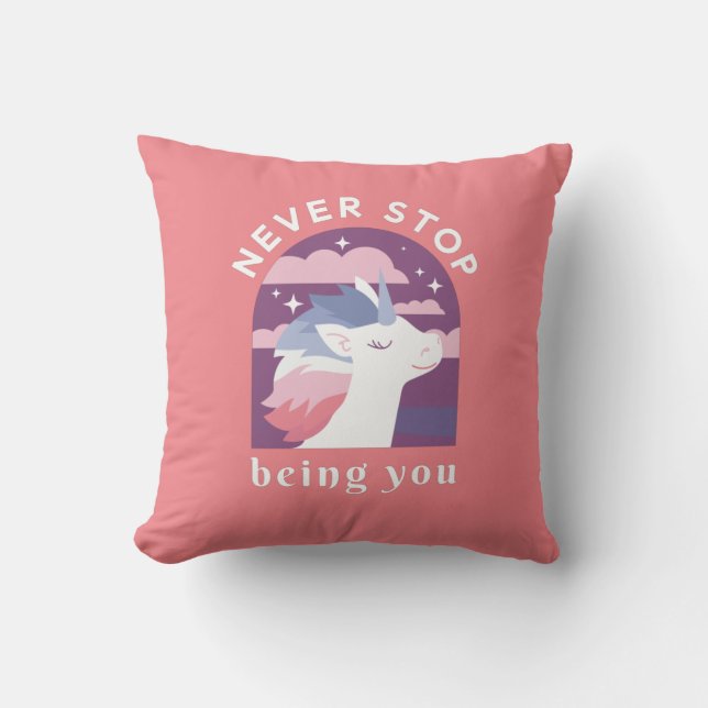Never Stop Being You Unicorn  Cushion (Front)