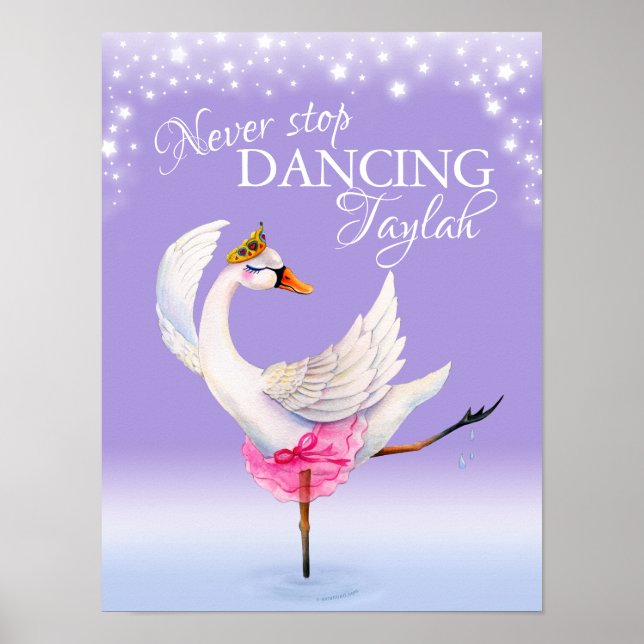 Never stop dancing whimsy ballet swan nursery art poster (Front)