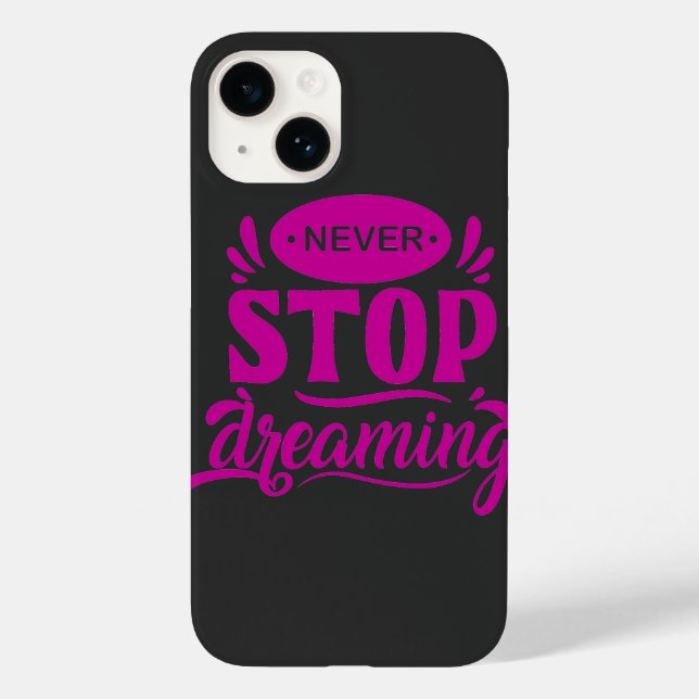 never stop dreaming Case-Mate iPhone case (Back)