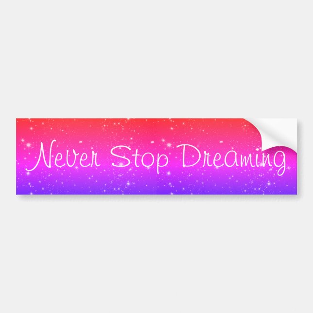 Never Stop Dreaming Colourful Stars Bumper Sticker (Front)