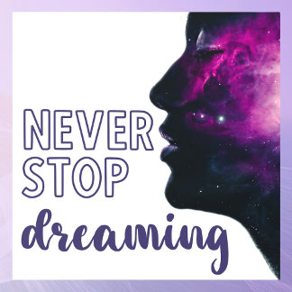 Never Stop Dreaming Inspirational Purple  Window Cling