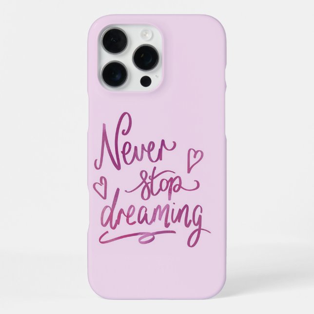 Never Stop Dreaming iPhone Case (Back)