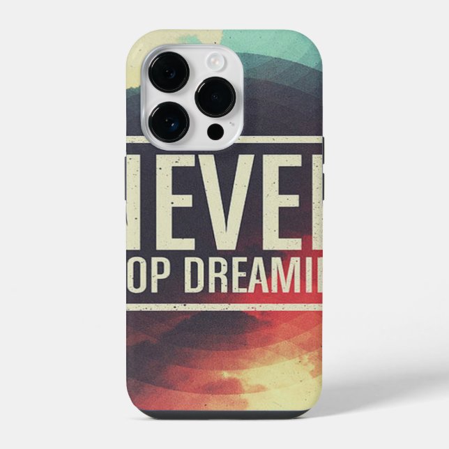 Never Stop Dreaming iPhone Case (Back)