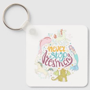 Never Stop Dreaming Key Ring