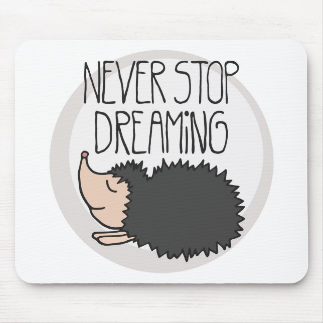 Never Stop Dreaming Mouse Mat (Front)