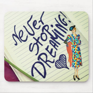Never Stop Dreaming Mouse Mat