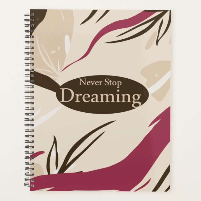 Never Stop Dreaming Planner (Front)