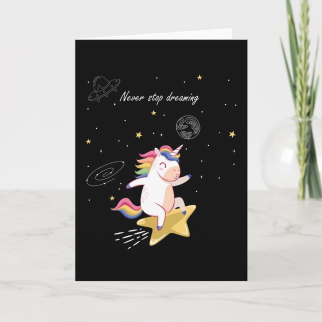NEVER STOP DREAMING SPACE UNICORN CARD (Front)