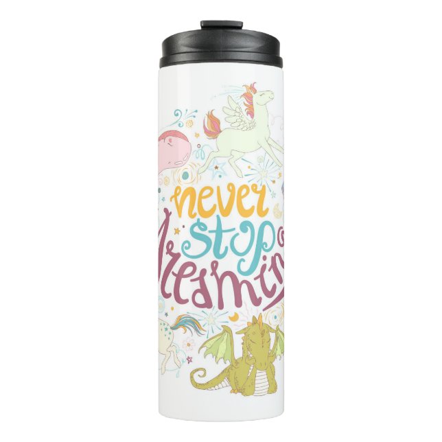 Never Stop Dreaming Thermal Tumbler (Front)