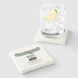 Never Stop Exploring Canoe Stone Coaster