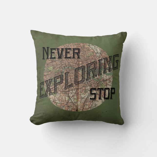 Never Stop Exploring Pillow (Front)