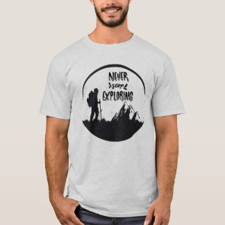 Never Stop Exploring T-Shirt