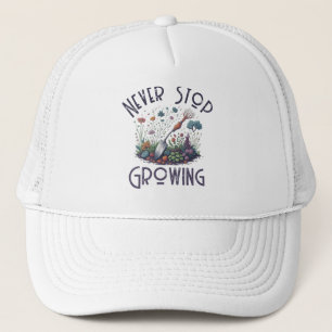 Never Stop Growing -  gift for Gardener, vegetable Trucker Hat