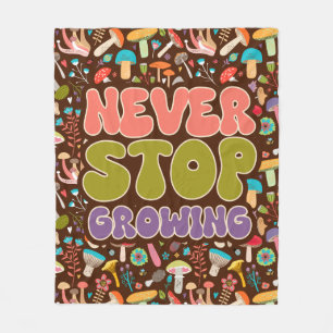 Never Stop Growing Mushroom Fleece Blanket