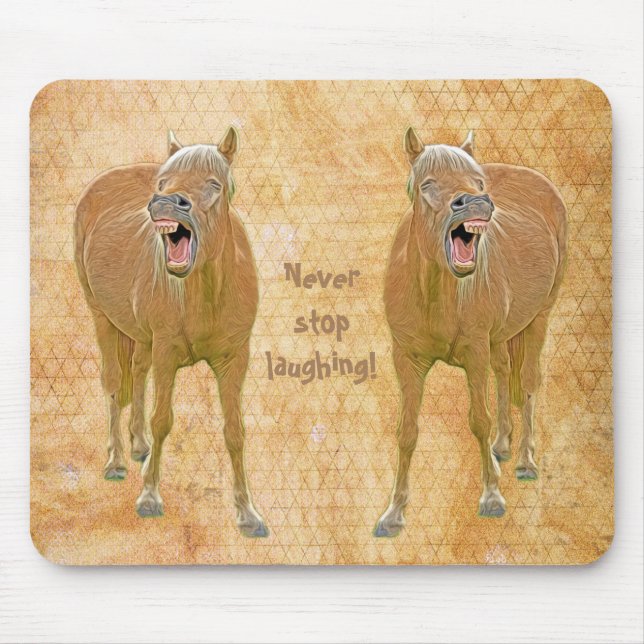 Never stop laughing! Funny horse painting Mouse Mat (Front)