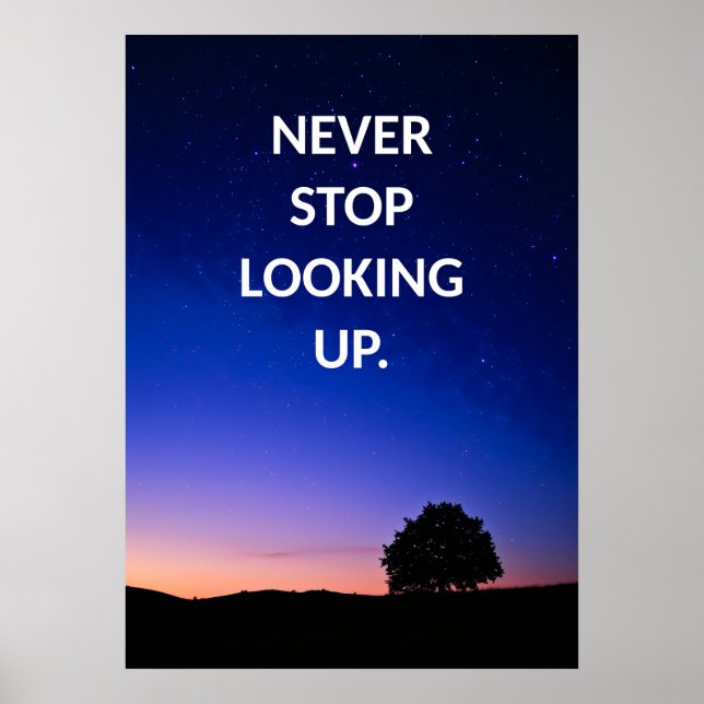 Never stop looking up Motivation Poster (Front)