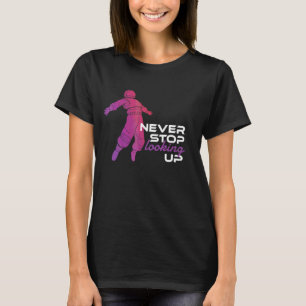 Never Stop Looking Up  Outer Space Galaxy Solar Sy T-Shirt