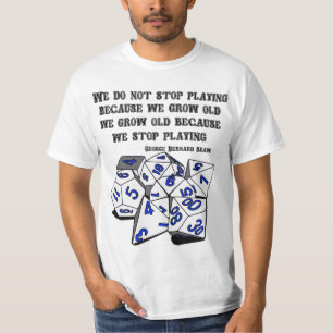 Never Stop Playing - RPG version T-Shirt