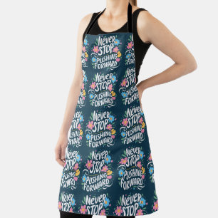 Never Stop Pushing Forward Floral Typography Apron